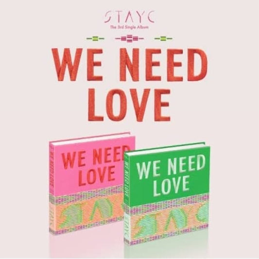 STAYC - 3rd Single Album [WE NEED LOVE]