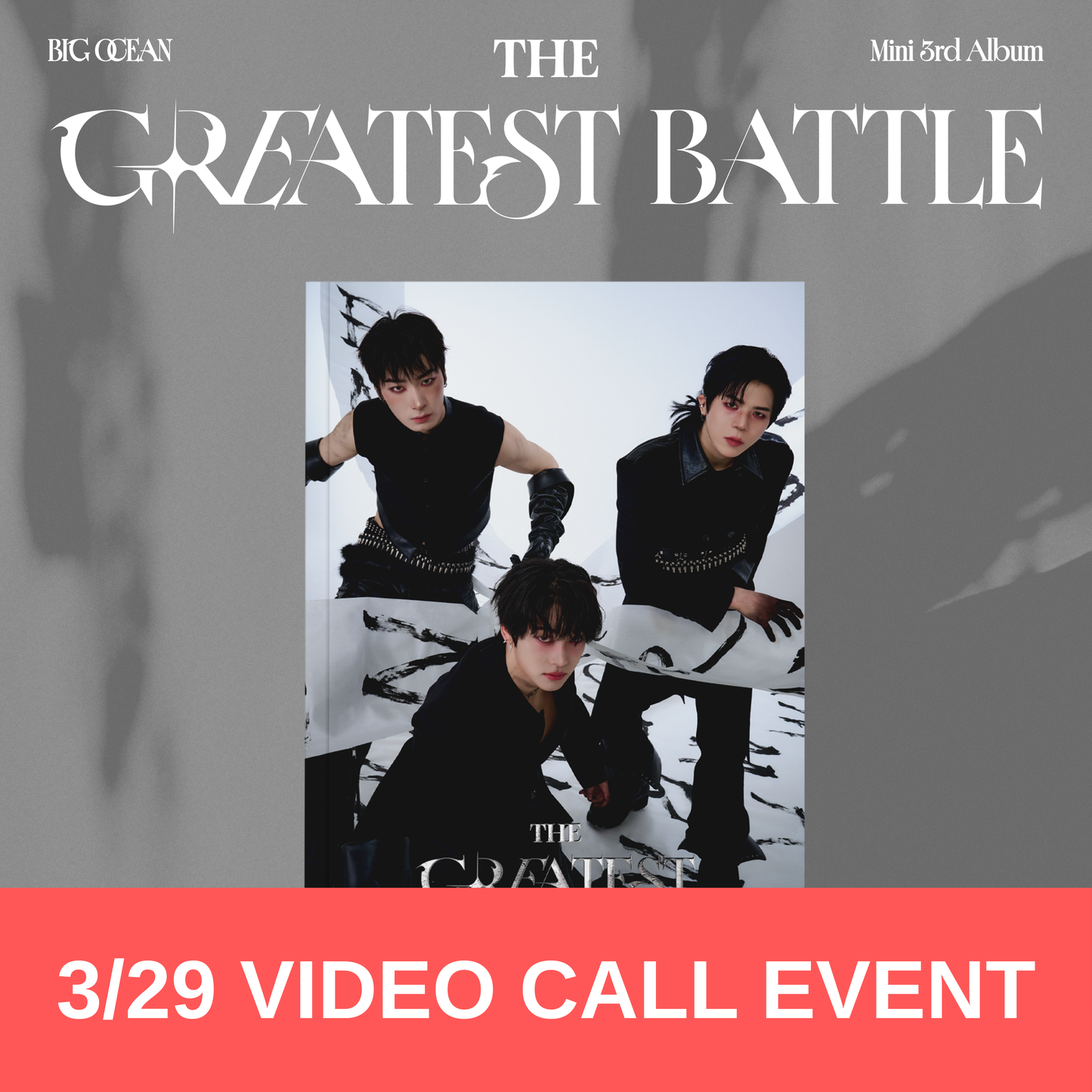 (POB + 3/29 VIDEO CALL EVENT) Big Ocean - 3rd Mini Album <THE GREATEST BATTLE> (Group Ver.) (SPECIAL EDITION)