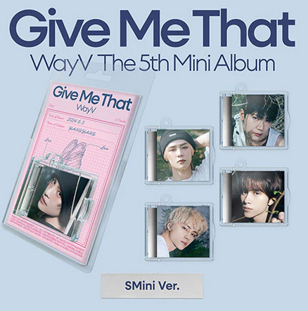 WayV - Give Me That [5th Mini Album - SMini Ver.]