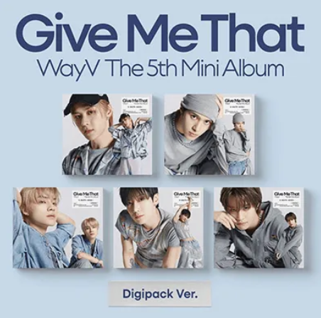 WAYV - 5TH MINI ALBUM GIVE ME THAT DIGIPACK VER