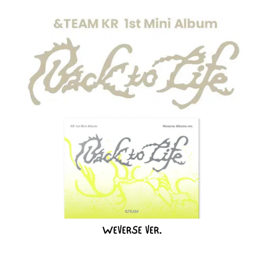&TEAM - 1st KR Mini Album [BACK TO LIFE] (WEVERSE ver)