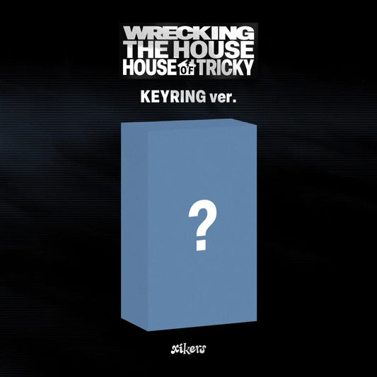 XIKERS - 6th Mini Album [HOUSE OF TRICKY : WRECKING THE HOUSE] (KEYRING)